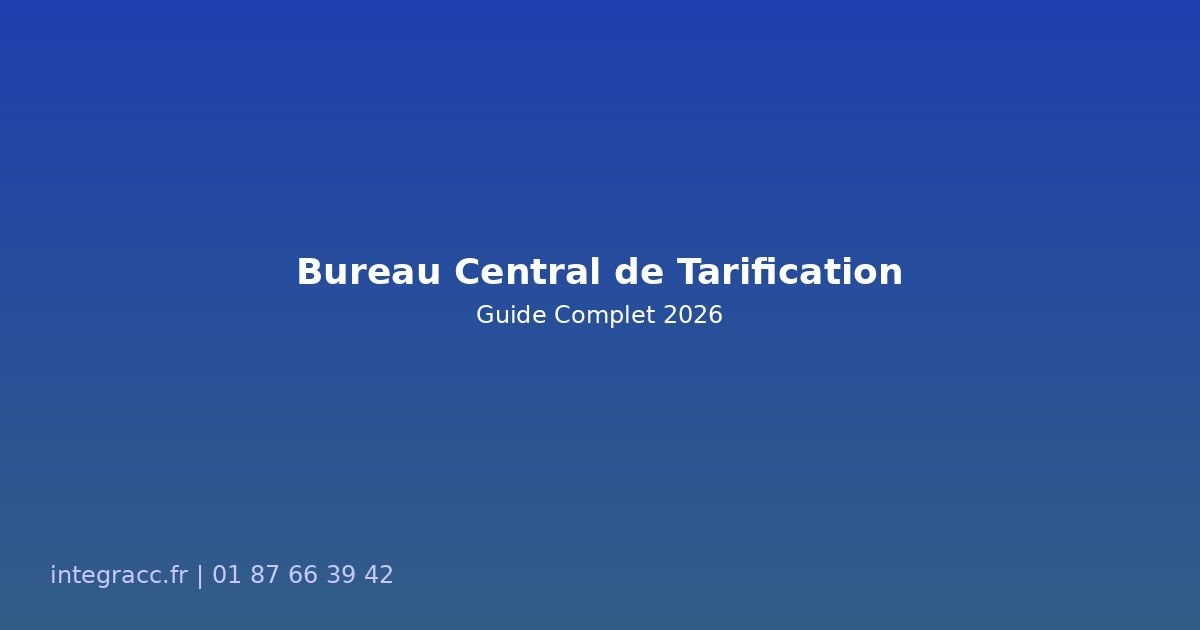 Bureau central de tarification assurance - dossier de saisine BCT sur un bureau